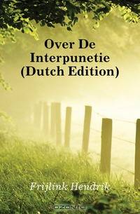 Over De Interpunetie (Dutch Edition)