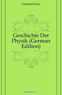Geschichte Der Physik (German Edition)