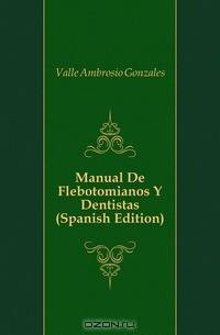Manual De Flebotomianos Y Dentistas (Spanish Edition)