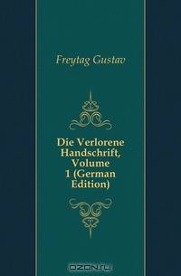 Die Verlorene Handschrift, Volume 1 (German Edition)
