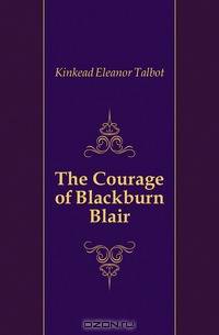 The Courage of Blackburn Blair