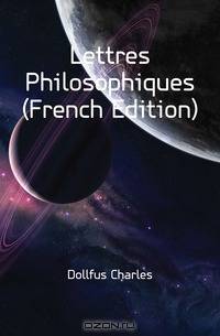 Lettres Philosophiques (French Edition)