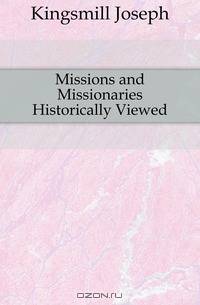 Missions and Missionaries Historically Viewed