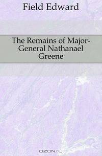 The Remains of Major-General Nathanael Greene