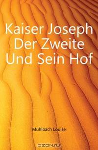 Kaiser Joseph Der Zweite Und Sein Hof