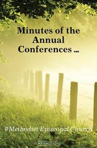 Minutes of the Annual Conferences