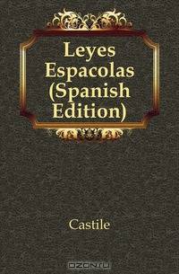 Leyes Espanolas (Spanish Edition)