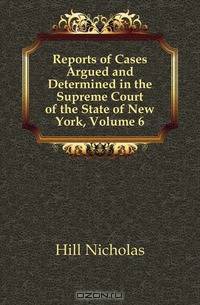 Reports of Cases Argued and Determined in the Supreme Court of the State of New York, Volume 6