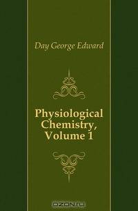 Physiological Chemistry, Volume 1