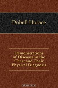 Demonstrations of Diseases in the Chest and Their Physical Diagnosis