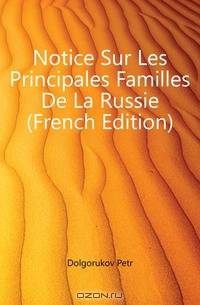 Notice Sur Les Principales Familles De La Russie (French Edition)