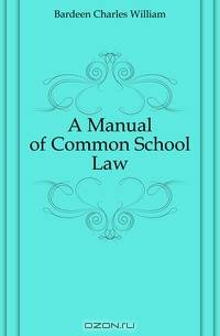 A Manual of Common School Law