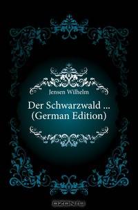 Der Schwarzwald (German Edition)