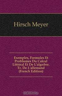 Exemples, Formules Et Problemes Du Calcul Litteral Et De L