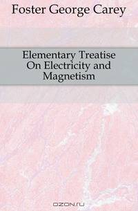 Elementary Treatise On Electricity and Magnetism