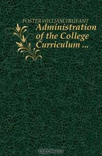 Administration of the College Curriculum ...