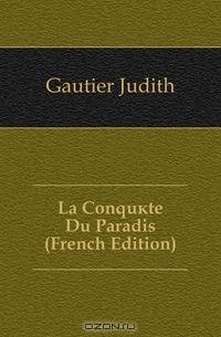 La Conquete Du Paradis (French Edition)