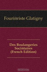 Des Boulangeries Societaires (French Edition)