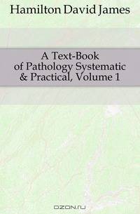 A Text-Book of Pathology Systematic & Practical, Volume 1