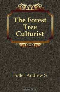 The Forest Tree Culturist