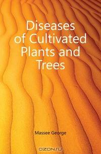 Diseases of Cultivated Plants and Trees