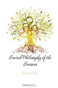 Sacred Philosophy of the Seasons