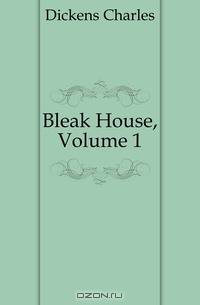 Bleak House, Volume 1