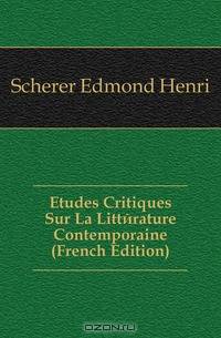 Etudes Critiques Sur La Litterature Contemporaine (French Edition)