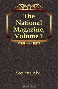 The National Magazine, Volume 1