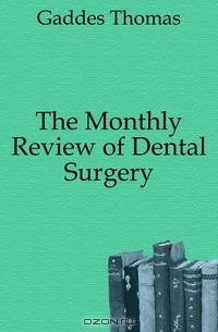 The Monthly Review of Dental Surgery