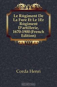 Le Regiment De La Fere Et Le 1Er Regiment D