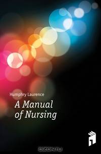 A Manual of Nursing