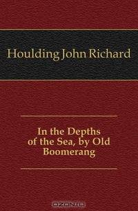 In the Depths of the Sea, by Old Boomerang