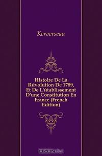 Histoire De La Revolution De 1789, Et De L