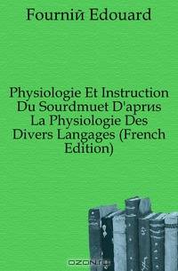 Physiologie Et Instruction Du Sourdmuet D