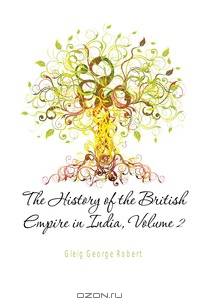 The History of the British Empire in India, Volume 2