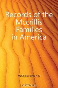 Records of the Mccrillis Families in America