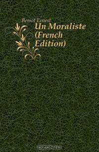 Un Moraliste (French Edition)