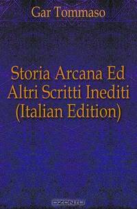Storia Arcana Ed Altri Scritti Inediti (Italian Edition)