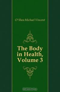 The Body in Health, Volume 3