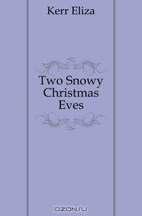 Two Snowy Christmas Eves