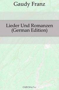 Lieder Und Romanzen (German Edition)