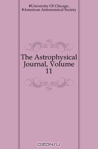 The Astrophysical Journal, Volume 11