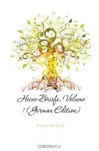 Heine-Briefe, Volume 1 (German Edition)