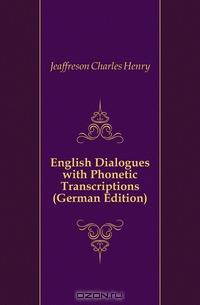 English Dialogues with Phonetic Transcriptions (German Edition)