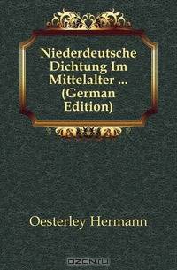 Niederdeutsche Dichtung Im Mittelalter (German Edition)