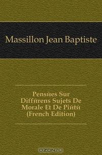Pensees Sur Differens Sujets De Morale Et De Piete (French Edition)