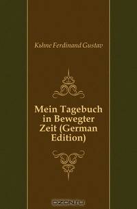 Mein Tagebuch in Bewegter Zeit (German Edition)