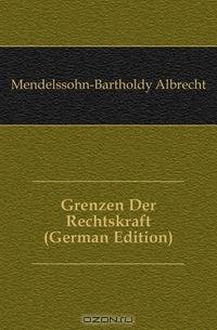 Grenzen Der Rechtskraft (German Edition)