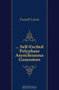 ... Self-Excited Polyphase Asynchronous Generators